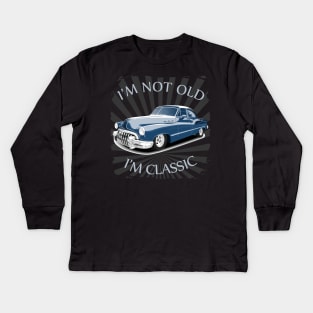 I'm Not Old I'm Classic Funny Car Graphic - American Car Kids Long Sleeve T-Shirt